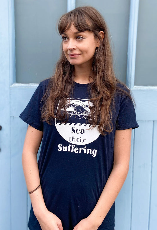 Sea their Suffering t-shirts which display an important message. Octopus, squid, cuttlefish, and nautilus (cephalopods), and lobster, crab, and crayfish (decapod crustaceans) are capable of experiencing pain and suffering.